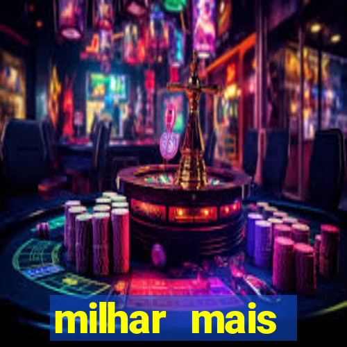 milhar mais atrasada na federal